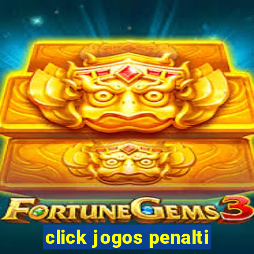 click jogos penalti